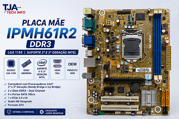 Placa Mãe IPMH61R2 DDR3 LGA 1155 – Intel 2ª e 3ª Geração – HDMI VGA