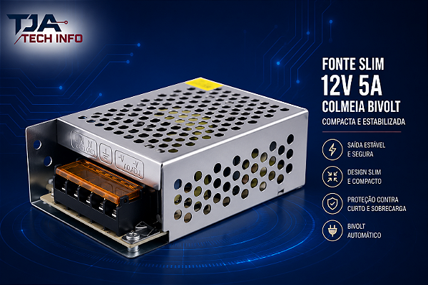 Fonte Slim 12V 5A Colmeia Bivolt – Compacta e Estabilizada TJA Tech Info