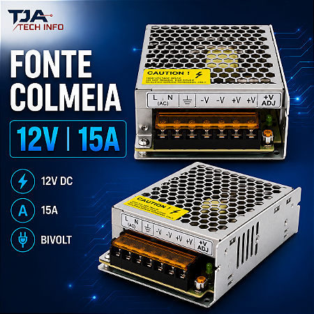 Fonte Slim 12V 15A Colmeia Bivolt – Compacta, Estabilizada e Potente TJA Tech Info