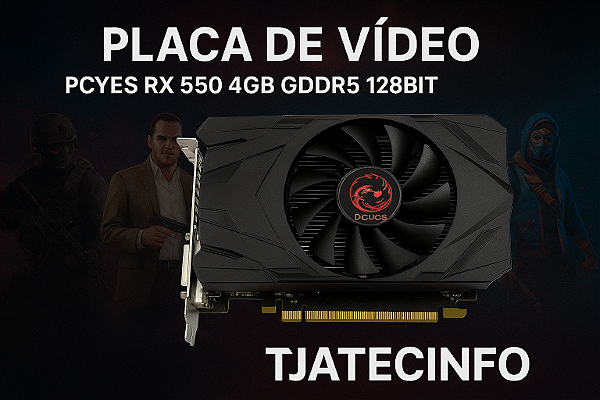 Placa de Vídeo PCYes Radeon RX 550 4GB GDDR5 128 Bits – HDMI / DisplayPort – Nova