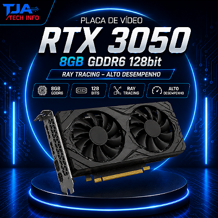 Placa de Vídeo RTX 3050 8GB GDDR6 128 Bits PCI Express