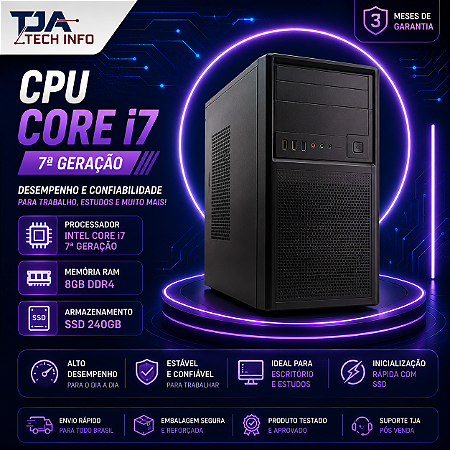 CPU Intel Core i7 7ª Geração 8GB DDR4 SSD 240GB Windows 10 Pro