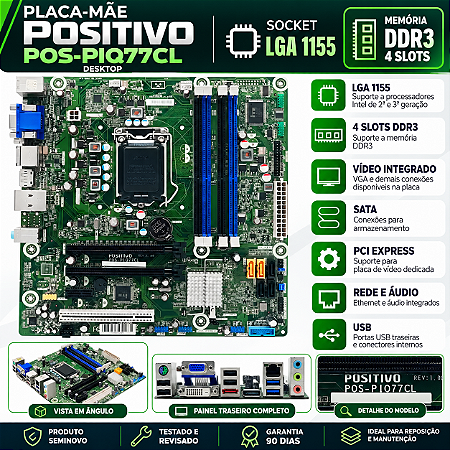 Placa-Mãe Positivo POS-PIQ77CL LGA 1155 DDR3 OEM