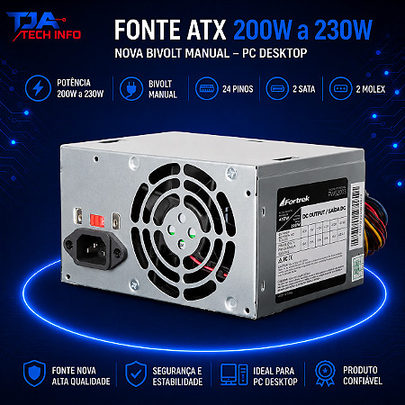 Fonte ATX 200W a 230W Nova Bivolt Manual – PC Desktop | 24 Pinos, 2 SATA, 2 Molex – TJA Tech Info