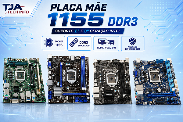 Placa Mãe Socket 1155 DDR3 – Intel 2ª e 3ª Geração – HDMI VGA DVI