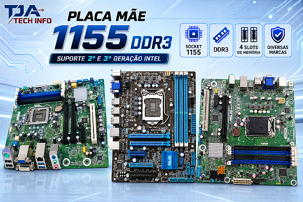 Placa Mãe 1155 DDR3 – 2ª e 3ª Geração Intel | 4 Slots | Diversas Marcas