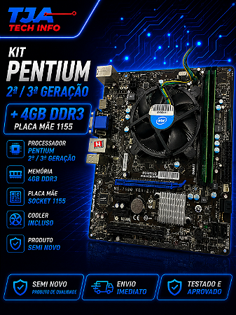 Kit Pentium 2ª/3ª Geração Placa Mãe 1155 4GB DDR3 + Cooler | Semi Novo