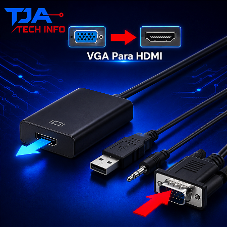 Conversor VGA para HDMI com Áudio e Vídeo Full HD 1080p – Notebook, PC, Projetor | TJA Tech Info