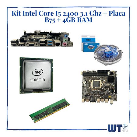 Kit Intel Processador Core I5 2400 3,1 GHZ + Placa B75 1155 + 4 GB DDR3 + Cpu Cooler