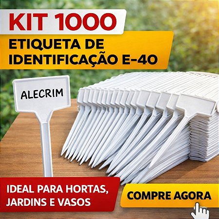 ETIQUETA DE IDENTIFICAÇÃO E-40 HORTA, PLANTAÇÕES, FACULDADES E AGRO KIT COM 1000 UNIDADES