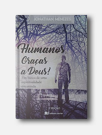 Humanos, Graças a Deus! Jonathan Menezes