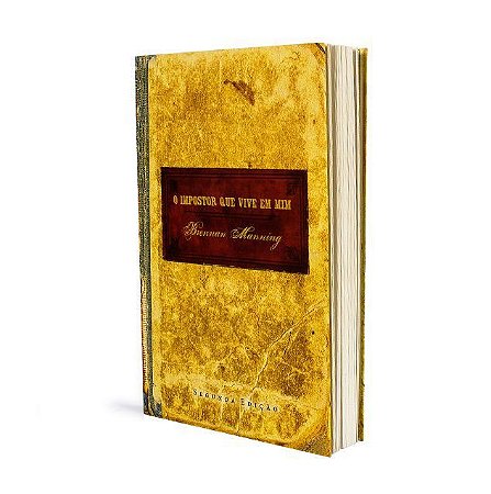 O Impostor que vive em mim - Brennan Manning