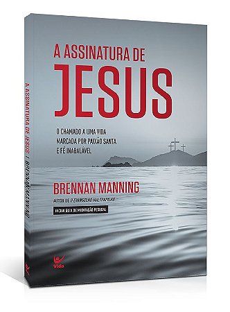 A assinatura de Jesus - Brennan Manning