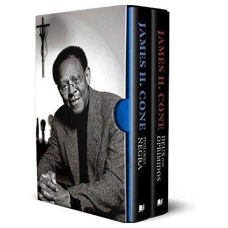 BOX  JAMES H.CONE - DEUS DOS OPRIMIDOS / TEOLOGIA NEGRA