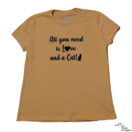 Camiseta Feminina All You Need is Love and a Cat