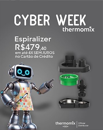 CYBER WEEK THERMOMIX ESPIRILAZER Em 4 pagamentos sem juros pelo cartão de crédito