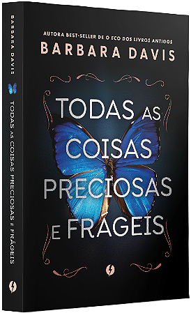 Todas as coisas preciosas e frágeis