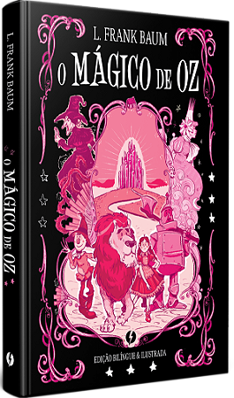 O Mágico de Oz - Edição Bilingue Ilustrada