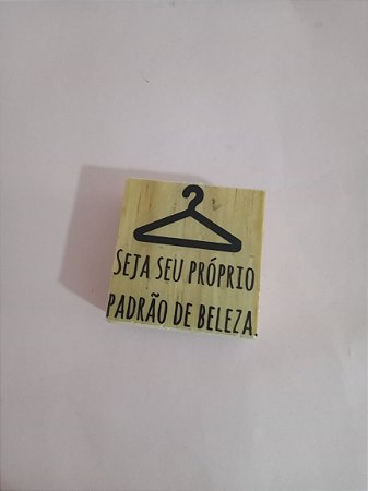 Carimbo - Seja seu próprio padrão de beleza.
