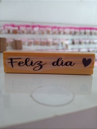 Carimbo - Feliz dia <3