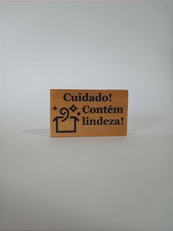 Carimbo - Cuidado! Contém lindeza!