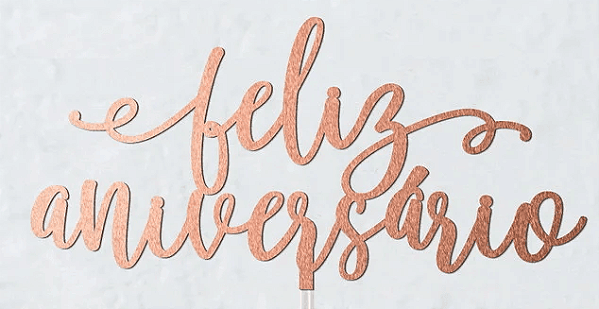 TOPO DE BOLO EM ACRÍLICO - FELIZ ANIVERSÁRIO - ROSE GOLD - 1 Unidade