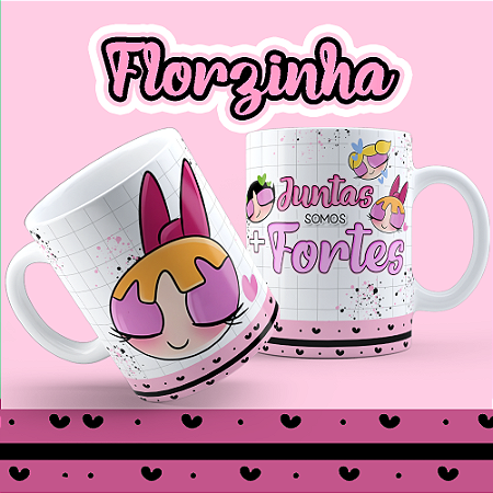 Caneca Meninas Super Poderosas - Florzinha