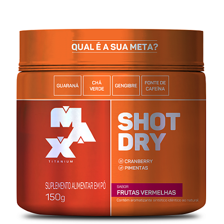 SHOT DRY POTE SABOR FRUTAS VERMELHAS 150G MAXTITANIUM