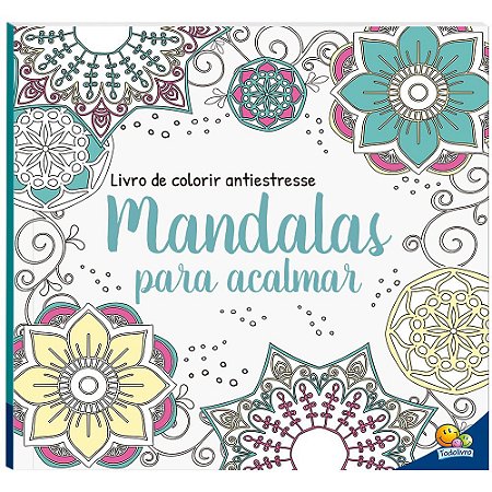 Livro De Colorir Ante Estresse- Mandalas Para Acalmar- Todolivro