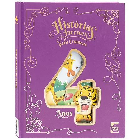 Livro Histórias Incríveis Para Crianças: 4 Anos - Happy Books