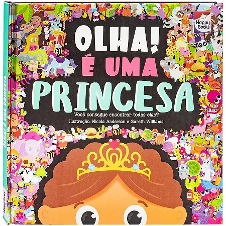 Olha! É Uma Princesa - Happy Books