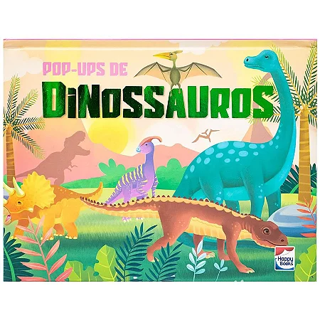 Livro Espetáculo Pop-Up: Dinossauros - Happy Books