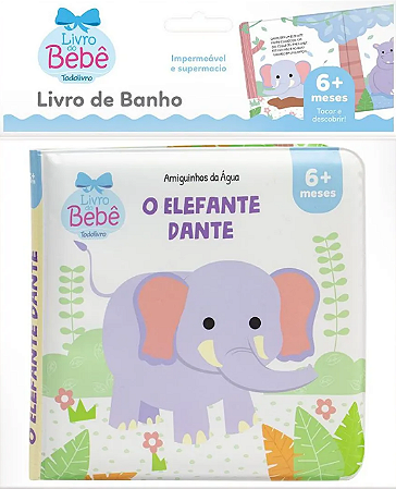 Livro de Banho Amiguinhos da Água - Elefantinho Dante