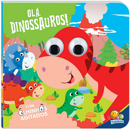 Olhinhos Agitados: Olá, Dinossauros!