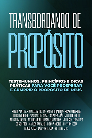 Transbordando de Propósito | Rafael Almeida