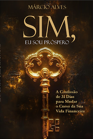 Sim, Eu Sou Próspero | Márcio Alves