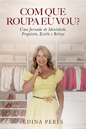 Com que roupa eu vou? | Edina Peres
