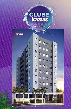 Clube Kazzas Tiquatira | 1 à 2 Dorm | 27 à 35m² | Lazer Completo