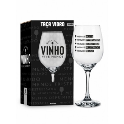Taça de Vinho - Quem bebe vinho vive menos