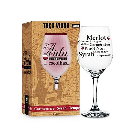 Taça de Vinho - A vida é feita de escolhas