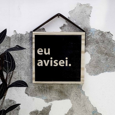 Quadro - Eu avisei