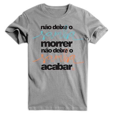 Camisa Masculina Não Deixe o Samba Morrer DS22