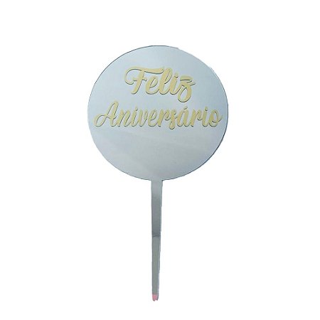 Topo de Bolo Acrilico Feliz Aniversário Prata Espelhado 10x16Cm