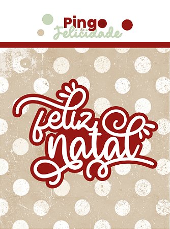APLIQUE ACRÍLCO - FELIZ NATAL - PINGO