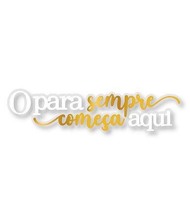 APLIQUE O PARA SEMPRE COMEÇA AQUI - 2 CAMADAS