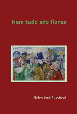 Nem tudo são flores