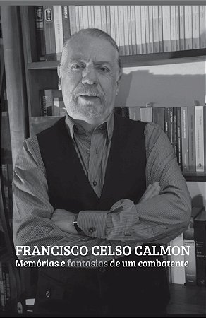 Memórias e fantasias de um combatente
