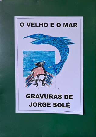 Gravuras de Jorge Solé - O velho e o mar