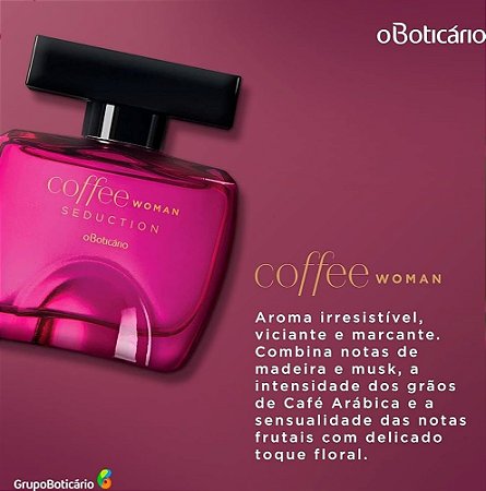 Perfume Coffee Woman Seduction O Boticário 100ml