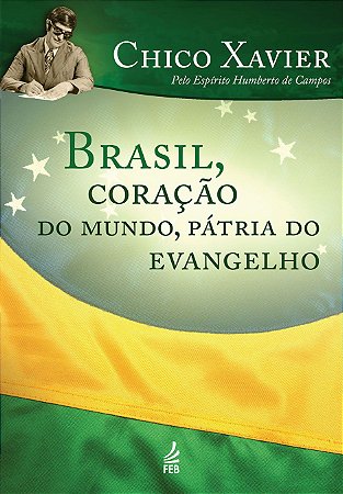 Brasil, Coração do Mundo, Pátria do Evangelho